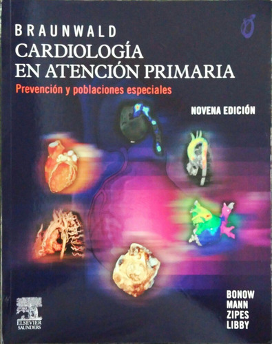Libro ( Braunwald ) Cardiología En Atención Primaria.