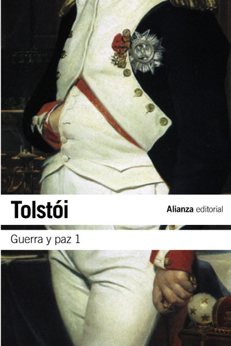 Guerra Y Paz 1, Lev Tolstói, Ed. Alianza