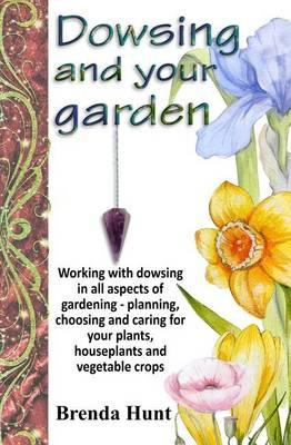 Libro Dowsing And Your Garden : Working With Dowsing In A...