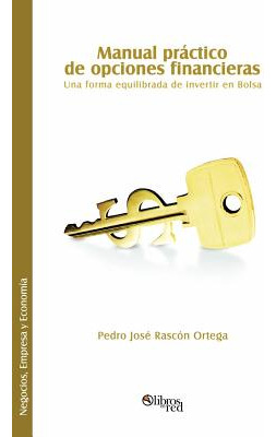 Libro Manual Practico De Opciones Financieras. Una Forma ...