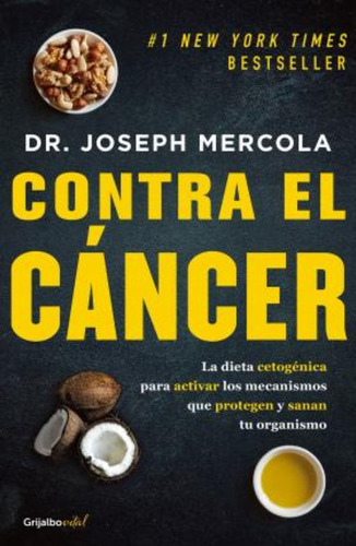 Contra El Cancer / Fat For Fuel: A Revolutionary Diet To Com