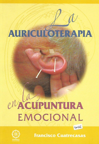 Libro La Auriculoterapia En La Acupuntura Emocional