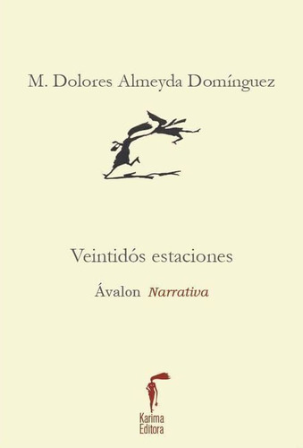 Veintidos Estaciones - Almeyda Dominguez, M. Dolores