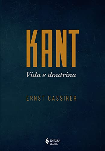 Libro Kant Vida E Doutrina De Cassirer Ernst Vozes