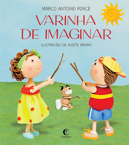 Varinha de imaginar, de Ponce, Marco Antonio. Editora Compor Ltda., capa mole em português, 2016