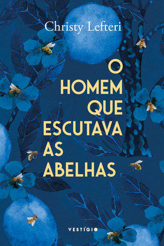 O Homem Que Escutava As Abelhas, De Lefteri, Christy. Editorial Autêntica Editora Ltda., Capa Mole Em Português, 2021