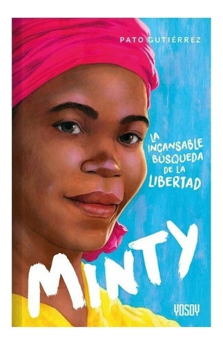 Minty - Incansable Busqueda Libertad - Catapulta - Libro 