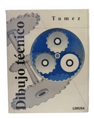 Dibujo Tecnico Eliaz Tamez Esparza Ilustrado Limusa Noriega