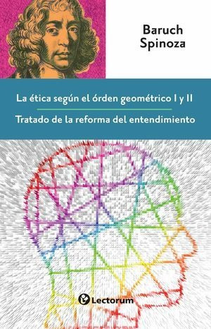 La Ética Según El Órden Geométrico I Y Ii / 2 Ed.