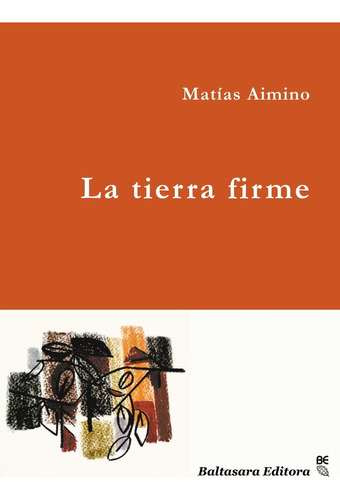 Tierra Firme, La - Matias Aimino