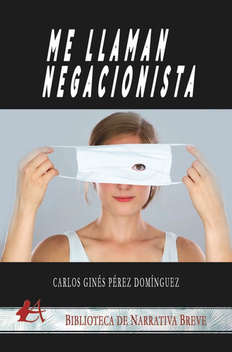 Libro Me Llaman Negacionista - Pã©rez Domã­nguez, Carlos ...