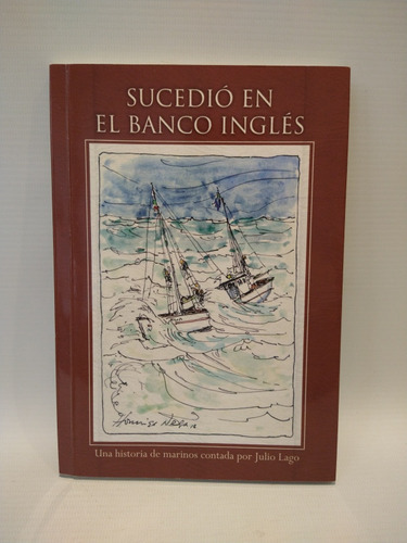 Sucedió En El Banco Inglés Julio Lago Hesiodo 