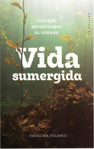 Vida Sumergida - Velasco, Catalina