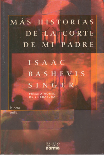 Más Historias De La Corte De Mi  Padre - I. Bashevis Singer