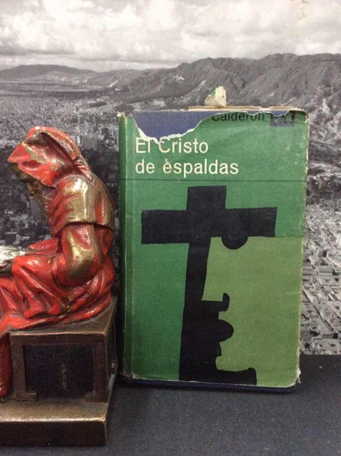 El Cristo De Espaldas - Eduardo Caballero Calderon - 2da Ed.
