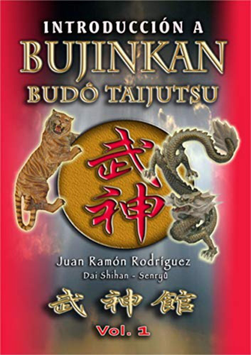 Libro De Introducción A Bujinkan Budo Taijutsu / Volumen 1