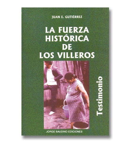 La Fuerza Histórica De Los Villeros