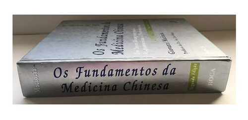 Os Fundamentos Da Medicina Chinesa - Giovanni Maciocia (editora Roca) (Usado)