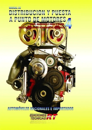 Libro Distribucion Y Puesta A Punto De Motores  N° 4 - Rt 