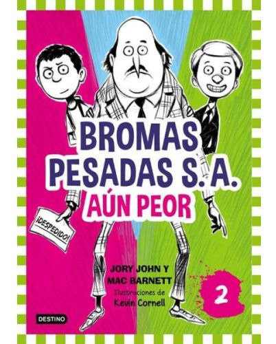 Bromas Pesadas S.a. : Aún Peor, De John Jory Y Barnett Mac. Editorial Destino, Tapa Blanda En Español, 2016