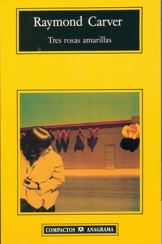 Tres Rosas Amarillas / Raymond Carver (envíos)