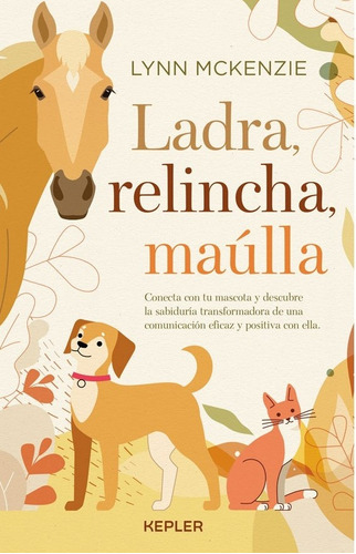 Ladra, Relincha, Maulla - Lynn Mckenzie