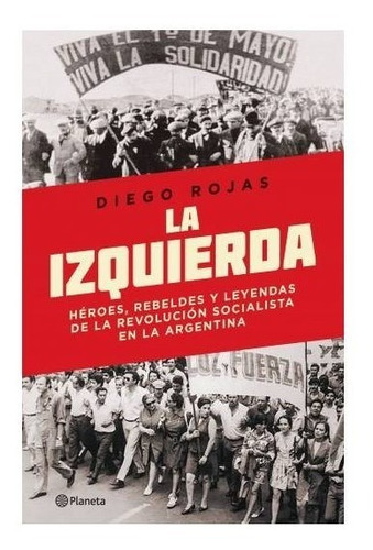 Libro La Izquierda - Diego Rojas