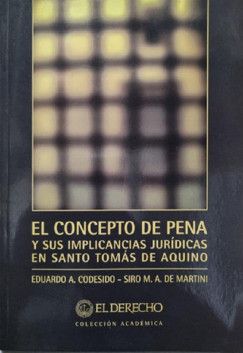 Libro - El Concepto De Pena Y Sus Implicancias Jurídicas En