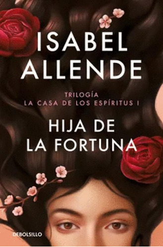 Libro Hija De La Fortuna 1 Trilogia La Casa De Los Espiritu