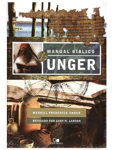 Manual Bíblico Unger | Merril Frederick Unger