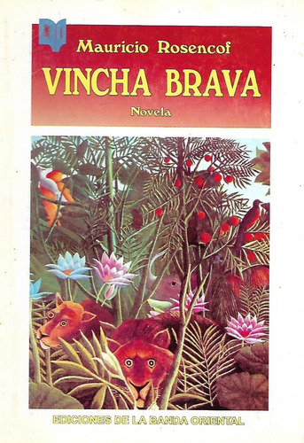 Vincha Brava - Mauricio Rosencof - Novela