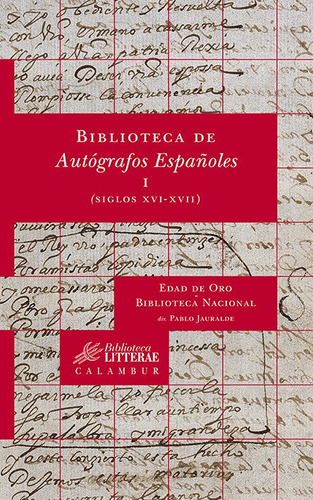 Biblioteca De Autãâ³grafos Espaãâ±oles, I. (siglos Xvi-xvii), De Edad De Oro-biblioteca Nacional. Calambur Editorial, S.l., Tapa Blanda En Español