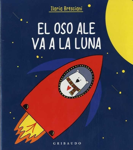 Oso Ale Va A La Luna, El - Bresciani Ilaria