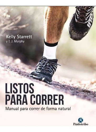 Libro Listos Para Correr Manual Para Correr De Forma Natural