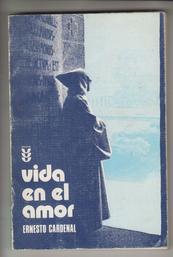 1979 Nicaragua Ernesto Cardenal Vida En El Amor Tomas Merton