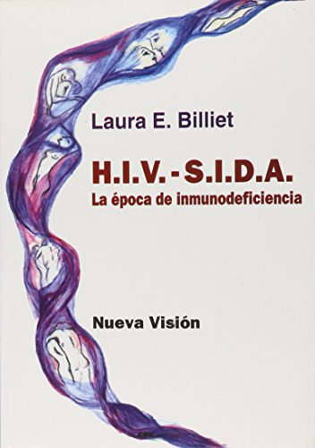 Libro H I V Sida La Epoca De La Inmunodeficiencia De Laura E