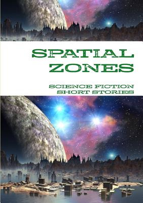 Libro Spatial Zones - Short Stories, Science Fiction