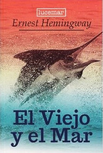 El Viejo Y El Mar - Ernest Hemingway - Publimexi