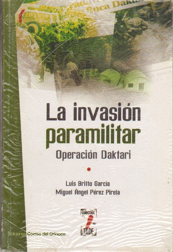 El Caso Operacion Finca Daktari La Invasion Paramilitar 