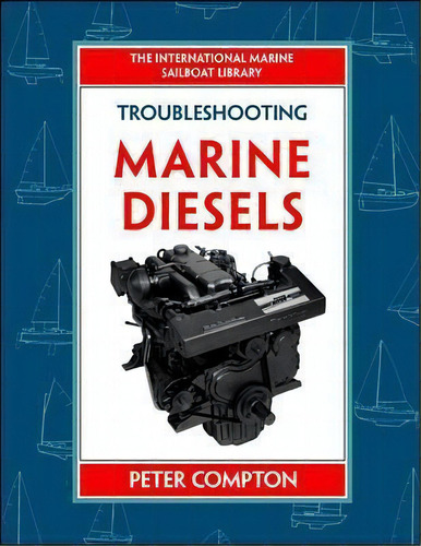 Troubleshooting Marine Diesel Engines, 4th Ed., De Peterpton. Editorial International Marine Publishing Co En Inglés