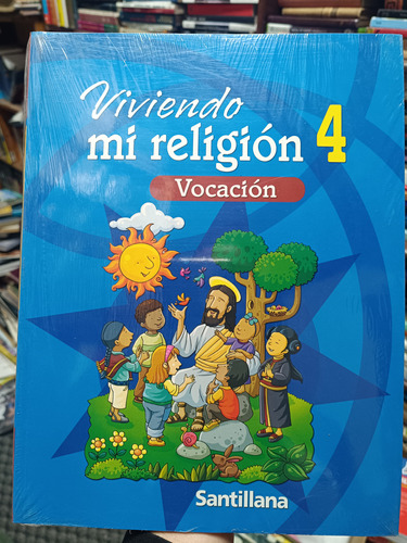 Viviendo Mi Religión 4 Vocación. Santillana 