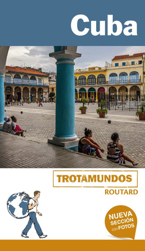 Guia De Turismo - Cuba - Trotamundos - Philippe Gloaguen