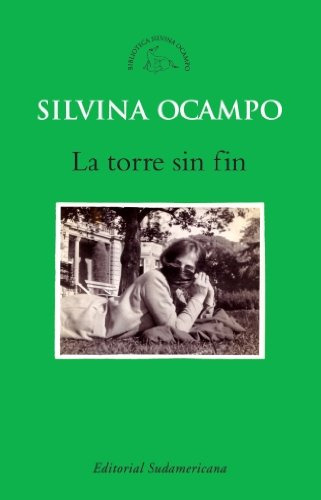 Libro La Torre Sin Fin Biblioteca Silvina Ocampo Spanish Edi