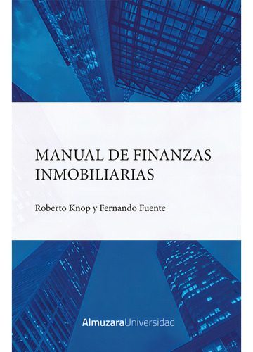 Manual De Finanzas Inmobiliarias, De Roberto Knop Muszynski.