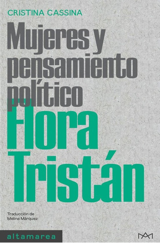 Mujeres Y Pensamiento Político: Flora Tristán - C Cassina