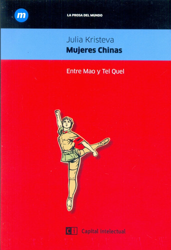 Mujeres Chinas. Entre Mao Y Tel Quel - Julia Kristeva