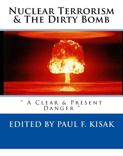 Libro: Nuclear Terrorism & The Dirty Bomb:   A Clear &   4)