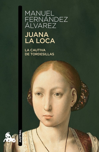 Juana La Loca - Fernandez Alvarez, Manuel