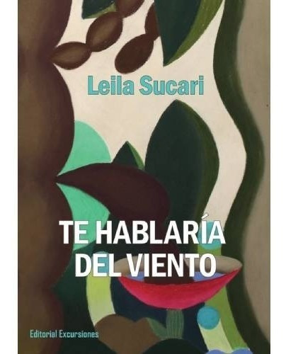 Te Hablaria Del Viento - Leila Sucari