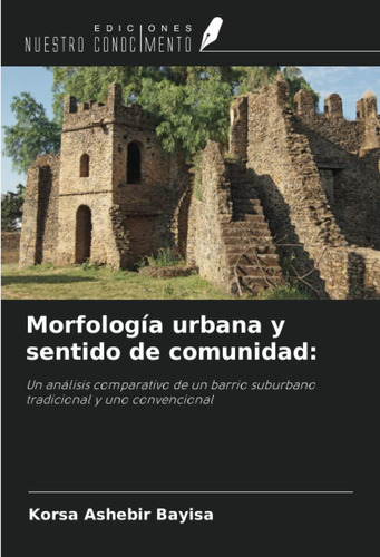 Libro: Morfología Urbana Y Sentido De Comunidad:: Un Análisi